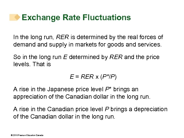 Exchange Rate Fluctuations In the long run, RER is determined by the real forces