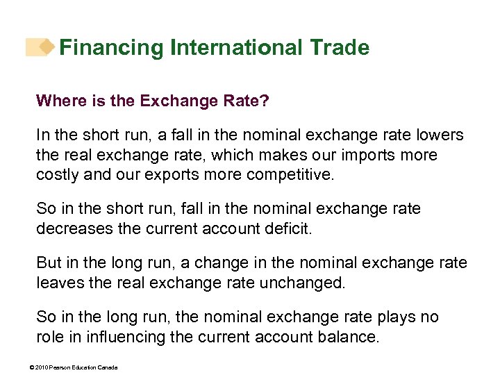 Financing International Trade Where is the Exchange Rate? In the short run, a fall
