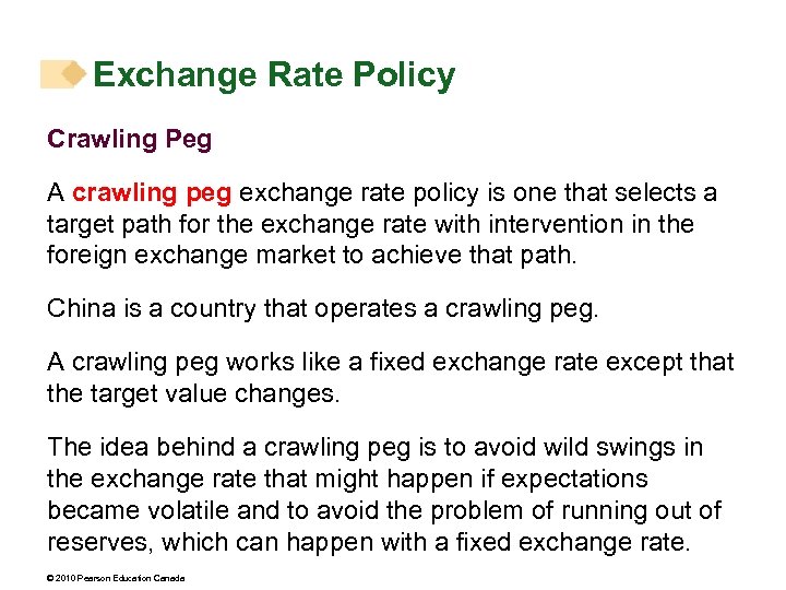Exchange Rate Policy Crawling Peg A crawling peg exchange rate policy is one that