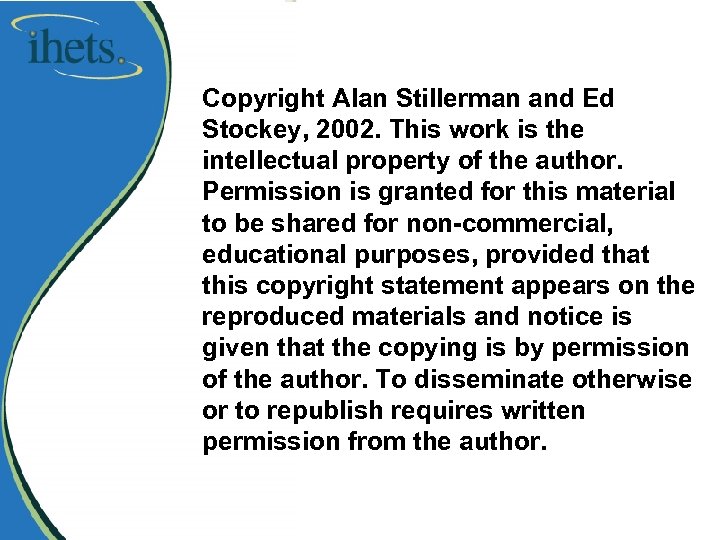 Copyright Alan Stillerman and Ed Stockey, 2002. This work is the intellectual property of