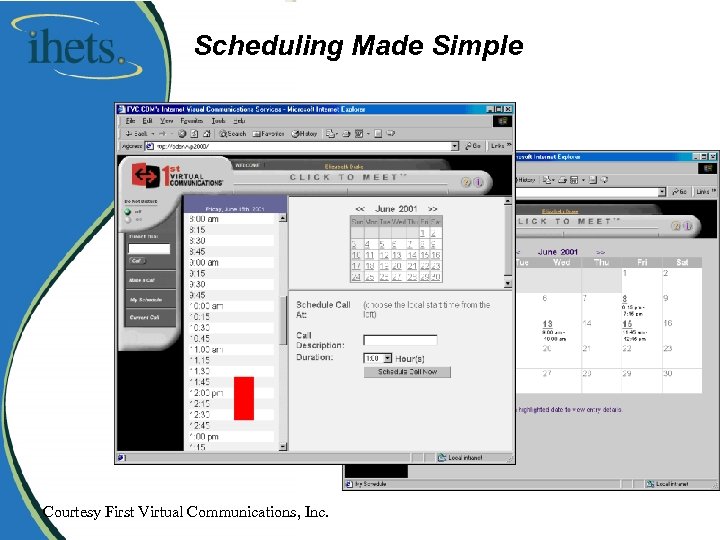 Scheduling Made Simple Courtesy First Virtual Communications, Inc. 