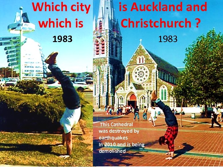 Which city which is is Auckland Christchurch ? 1983 This Cathedral was destroyed by