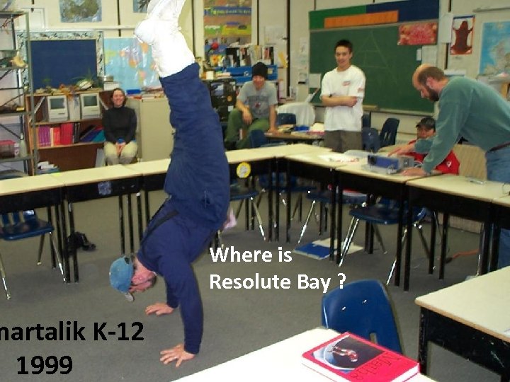 martalik K-12 1999 Where is Resolute Bay ? 