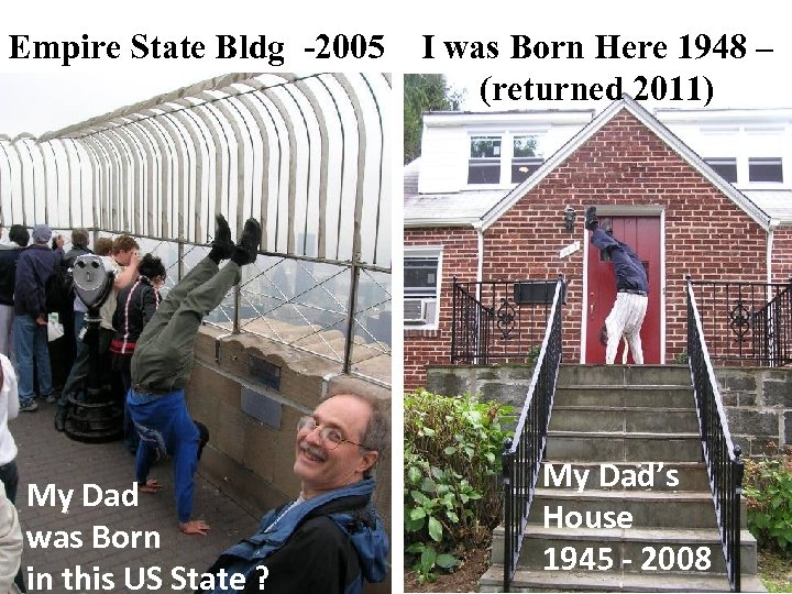 Empire State Bldg -2005 My Dad was Born in this US State ? I