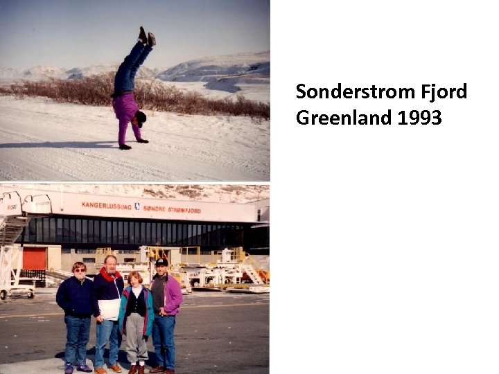 Sonderstrom Fjord Greenland 1993 