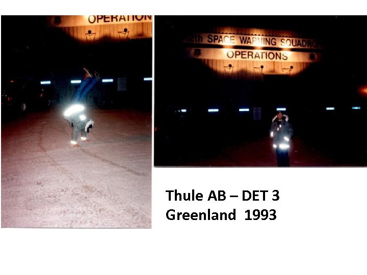 Thule AB – DET 3 Greenland 1993 
