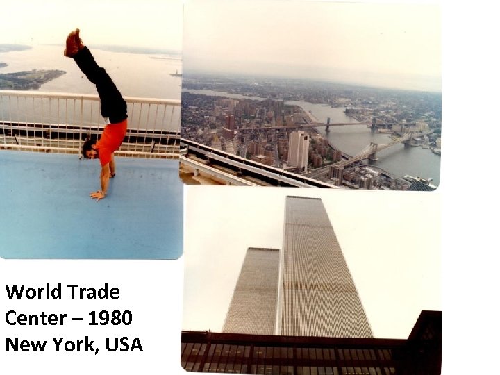 World Trade Center – 1980 New York, USA 