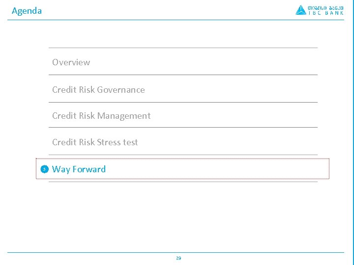 Agenda Overview Credit Risk Governance Credit Risk Management Credit Risk Stress test 5 Way