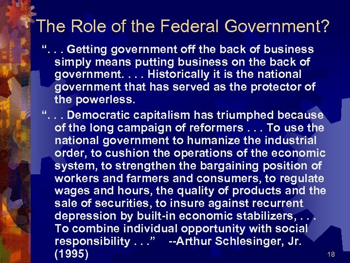The Role of the Federal Government? “. . . Getting government off the back
