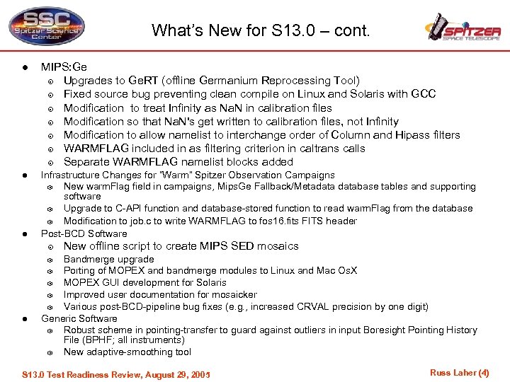 What’s New for S 13. 0 – cont. l MIPS: Ge ¤ Upgrades to