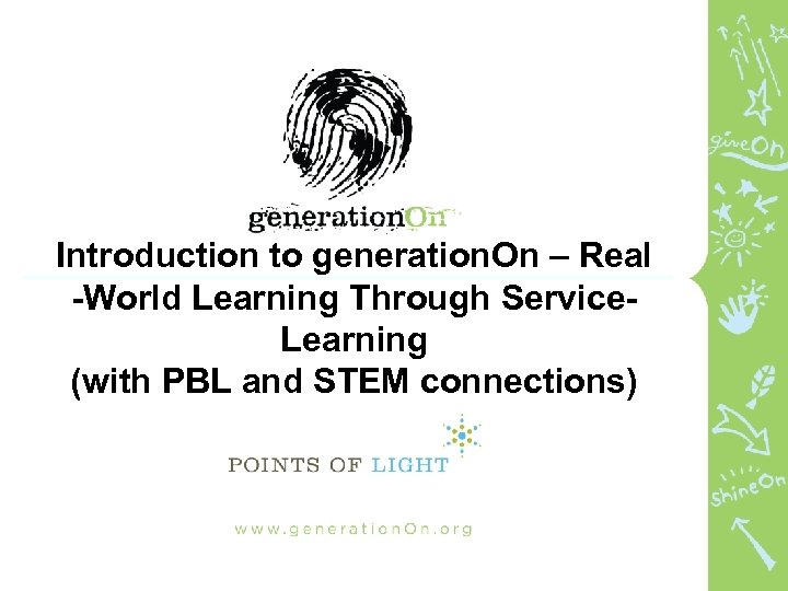 Introduction to generation. On – Real -World Learning Through Service. Learning (with PBL and
