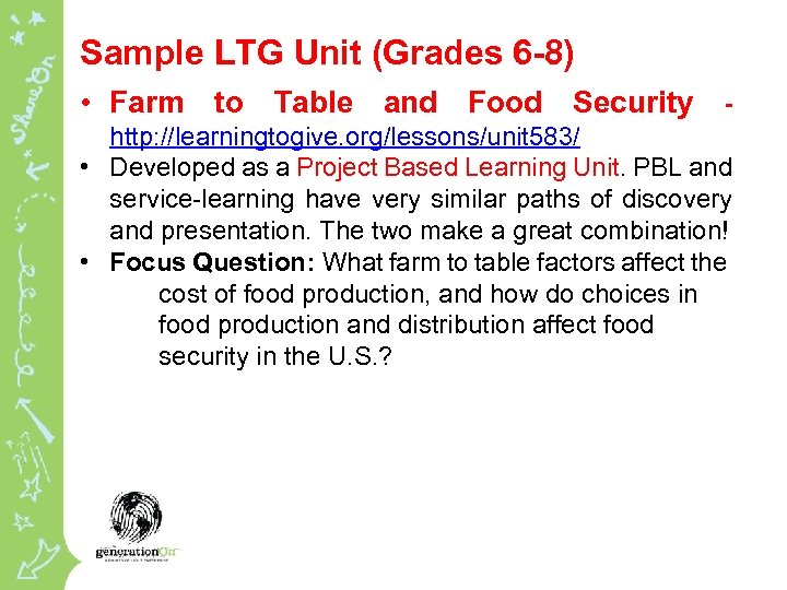 Sample LTG Unit (Grades 6 -8) • Farm to Table and Food Security -