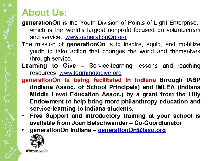 About Us: generation. On is the Youth Division of Points of Light Enterprise, which