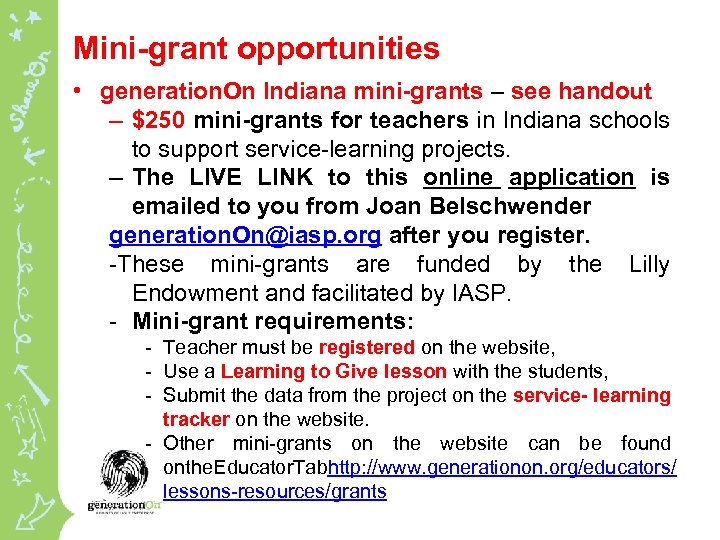 Mini-grant opportunities • generation. On Indiana mini-grants – see handout – $250 mini-grants for