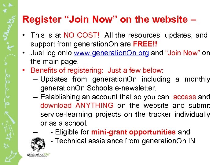 Register “Join Now” on the website – • This is at NO COST! All