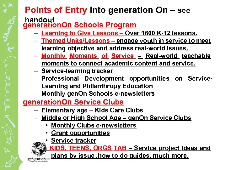 Points of Entry into generation On – see handout generation. On Schools Program –