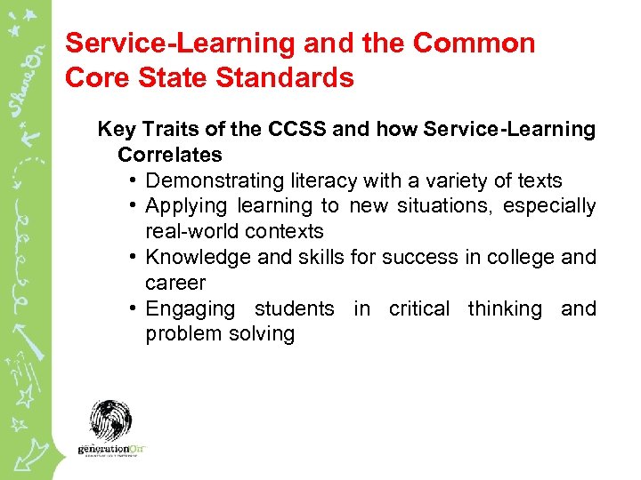 Service-Learning and the Common Core State Standards Key Traits of the CCSS and how