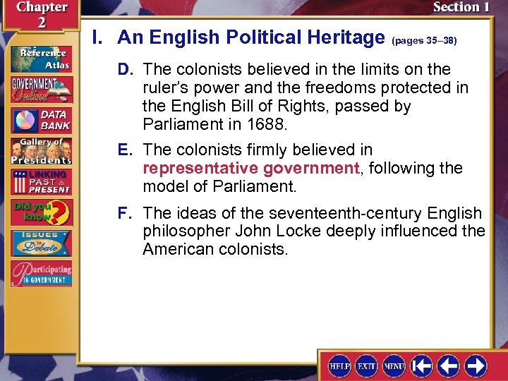 I. An English Political Heritage (pages 35– 38) D. The colonists believed in the