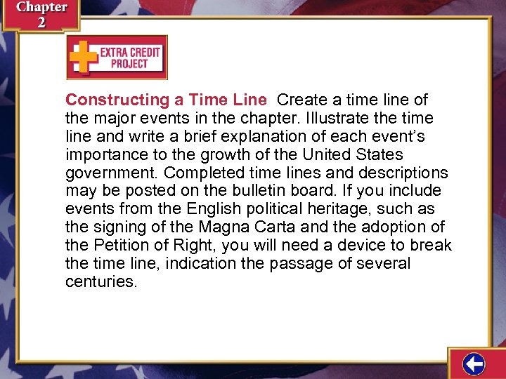 Constructing a Time Line Create a time line of the major events in the