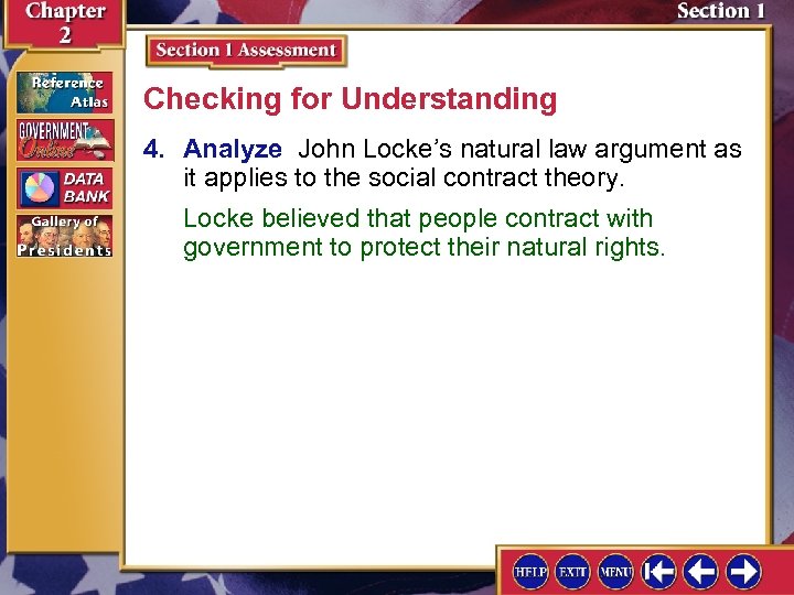 Checking for Understanding 4. Analyze John Locke’s natural law argument as it applies to