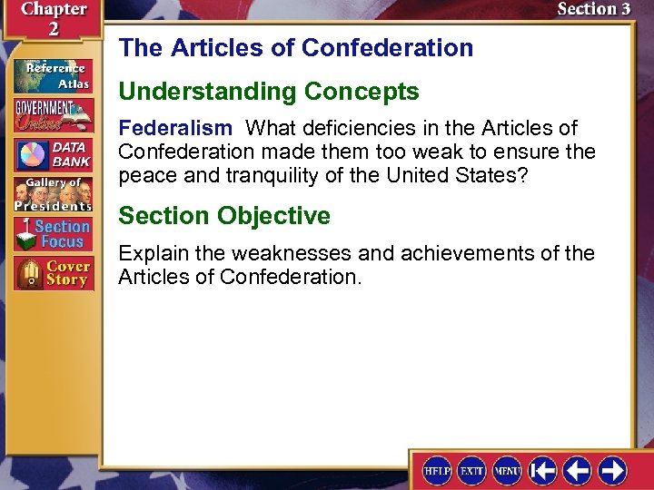 The Articles of Confederation Understanding Concepts Federalism What deficiencies in the Articles of Confederation