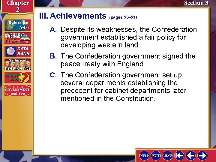 III. Achievements (pages 50– 51) A. Despite its weaknesses, the Confederation government established a