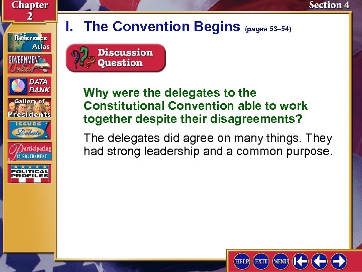 I. The Convention Begins (pages 53– 54) Why were the delegates to the Constitutional