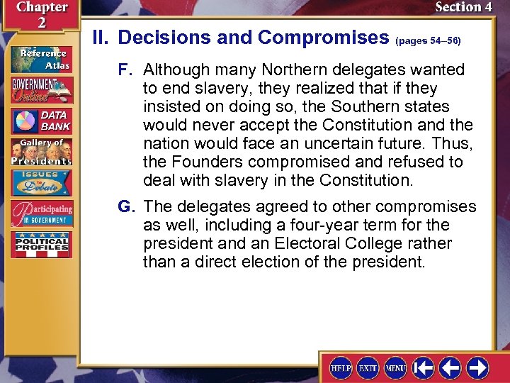 II. Decisions and Compromises (pages 54– 56) F. Although many Northern delegates wanted to