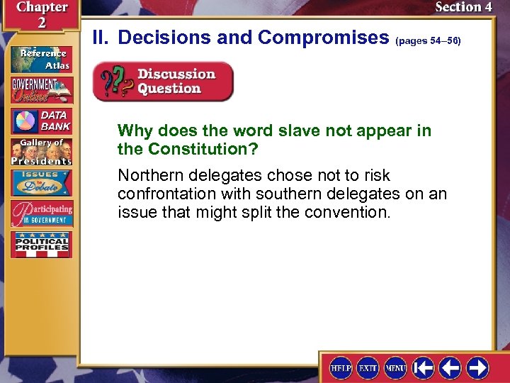 II. Decisions and Compromises (pages 54– 56) Why does the word slave not appear