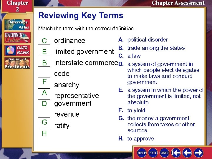 Reviewing Key Terms Match the term with the correct definition. ___ ordinance C ___