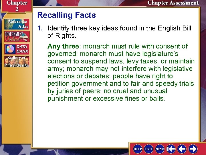 Recalling Facts 1. Identify three key ideas found in the English Bill of Rights.