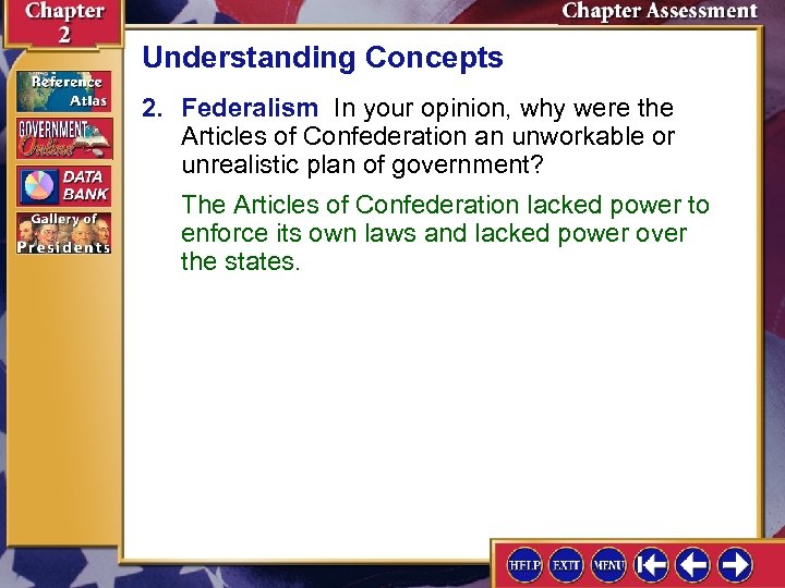 Understanding Concepts 2. Federalism In your opinion, why were the Articles of Confederation an