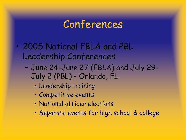 Conferences • 2005 National FBLA and PBL Leadership Conferences – June 24 -June 27