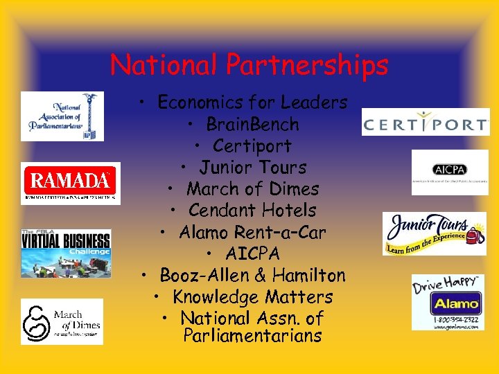 National Partnerships • Economics for Leaders • Brain. Bench • Certiport • Junior Tours