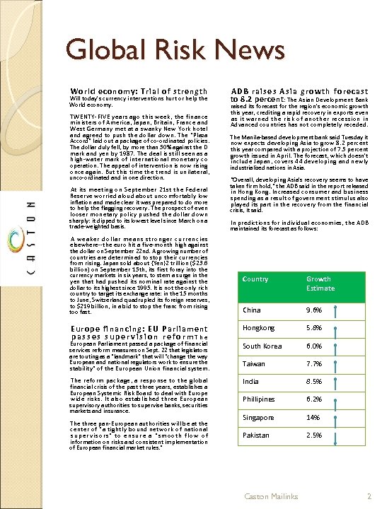 Global Risk News World economy: Trial of strength Will today's currency interventions hurt or