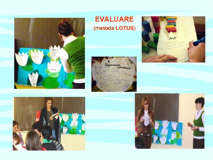 EVALUARE (metoda LOTUS) 