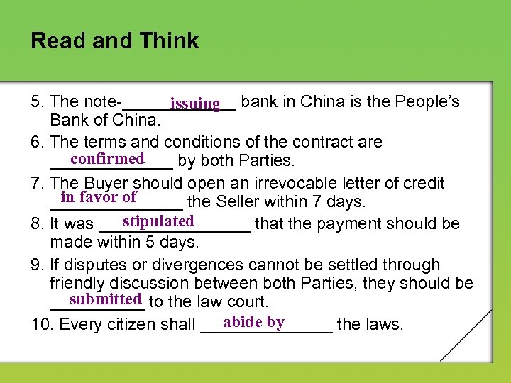 Read and Think 5. The note-______ bank in China is the People’s issuing Bank