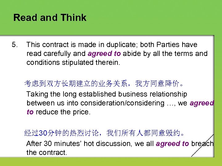 Read and Think 5. This contract is made in duplicate; both Parties have read