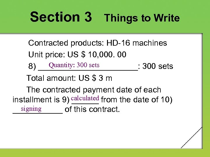 Section 3 Things to Write Contracted products: HD-16 machines Unit price: US $ 10,