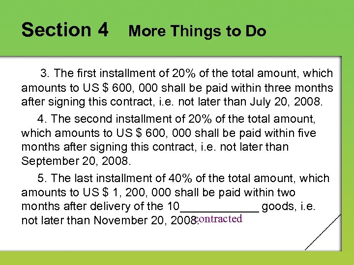 Section 4 More Things to Do 3. The first installment of 20% of the