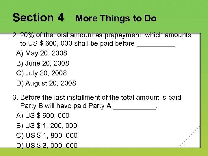 Section 4 More Things to Do 2. 20% of the total amount as prepayment,
