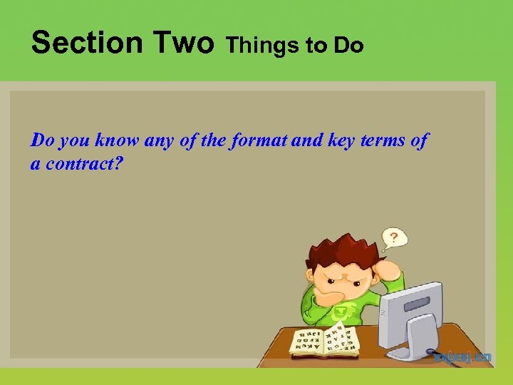 Section Two Things to Do you know any of the format and key terms