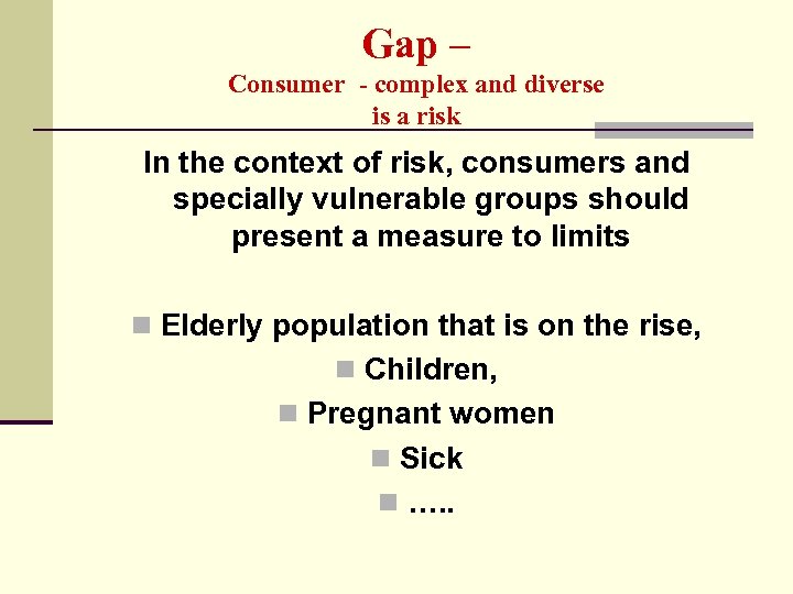 Gap – Consumer - complex and diverse is a risk In the context of