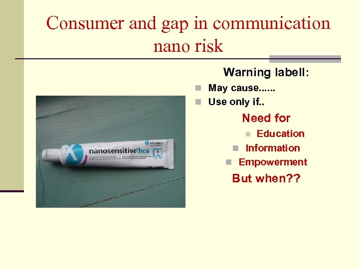 Consumer and gap in communication nano risk Warning labell: n May cause. . .