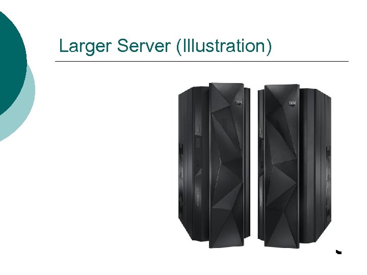 Larger Server (Illustration) 
