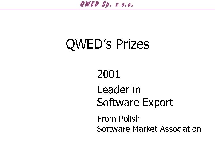 QWED’s Prizes 2001 Leader in Software Export From Polish Software Market Association 