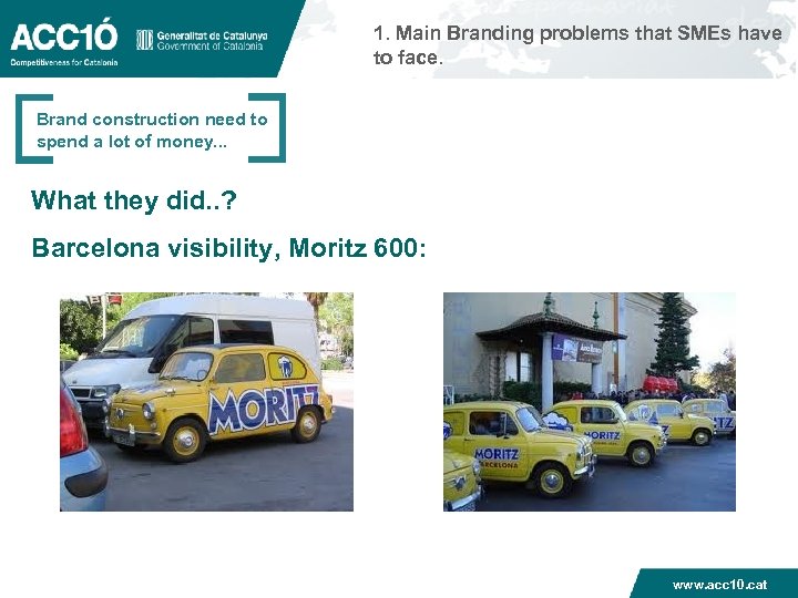 1. Main Branding problems that SMEs have to face. Brand construction need to spend