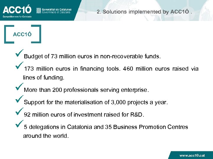 2. Solutions implemented by ACC 1Ó üBudget of 73 million euros in non-recoverable funds.