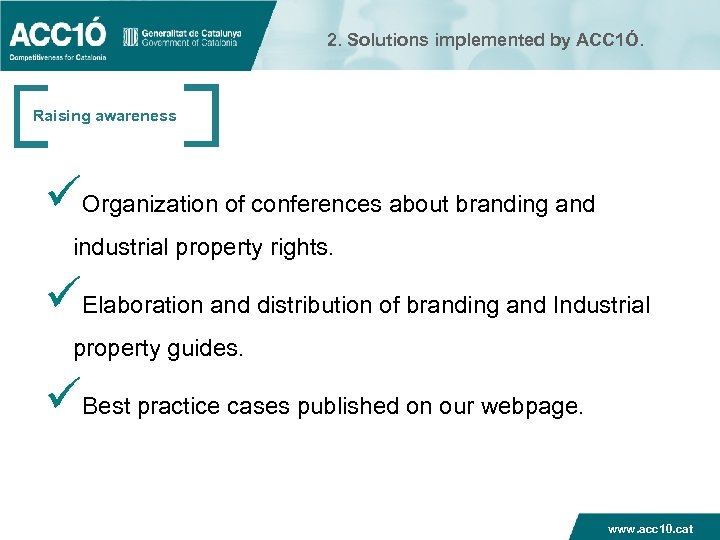 2. Solutions implemented by ACC 1Ó. Raising awareness üOrganization of conferences about branding and