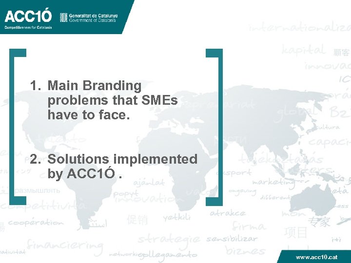 1. Main Branding problems that SMEs have to face. 2. Solutions implemented by ACC